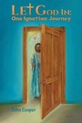 Cover: Let God in: One Ignatian Journey - Austin Macauley Publishers