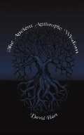 Cover: The Ancient Anthropic Wisdom - Austin Macauley Publishers