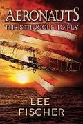 Cover: Aeronauts The Struggle to Fly - Bookbaby
