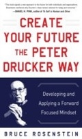 Cover: Create Your Future the Peter Drucker Way - McGraw-Hill Education