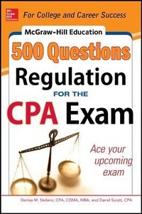 Abbildung von: McGraw-Hill Education 500 Regulation Questions for the CPA Exam - McGraw-Hill Professional