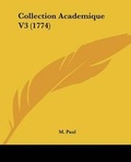Cover: Collection Academique V3 (1774) - Kessinger Publishing