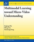 Cover: Multimodal Learning toward Micro-Video Understanding - Morgan & Claypool Publishers