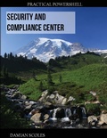 Cover: Practical PowerShell Security and Compliance Center - Practical PowerShell Press