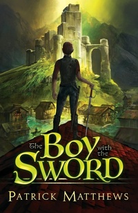 Enlarge image Cover: The Boy With The Sword - Second Story Up
