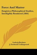 Cover: Force And Matter - Kessinger Publishing