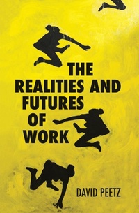 Enlarge image Cover: The Realities and Futures of Work - ANU Press