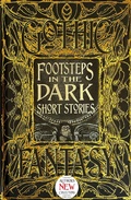 Cover: Footsteps in the Dark Short Stories - Flame Tree Publishing