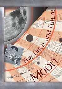 Enlarge image Cover: The Once and Future Moon - Eibonvale Press