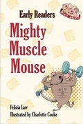 Cover: Mighty Muscle Mouse - BrambleKids Ltd