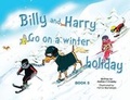Cover: Billy and Harry go on a Winter Holiday - Busybird Publishing
