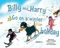 Cover: Billy and Harry Go on a Winter Holiday - Busybird Publishing