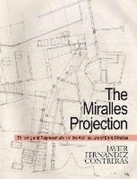 Enlarge image Cover: The Miralles Projection - ORO Applied Research + Design