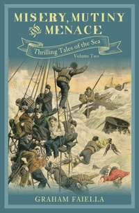 Abbildung von: Misery, Mutiny and Menace - The History Press Ltd