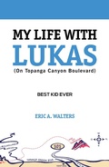 Cover: My Life with Lukas (On Topanga Canyon Boulevard): Best Kid Ever - Eric Walters
