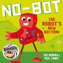 Cover: No-Bot the Robot's New Bottom - Simon & Schuster Childrens Books