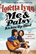 Cover: Me & Patsy Kickin' Up Dust - Grand Central Publishing