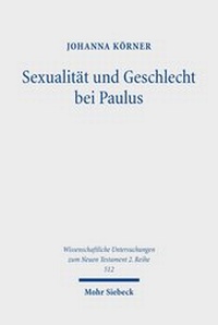 Abbildung von: Sexualitaet und Geschlecht bei Paulus - Mohr Siebeck