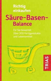 Abbildung von: Richtig einkaufen Säure-Basen-Balance - TRIAS