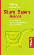 Cover: Richtig einkaufen S&auml;ure-Basen-Balance - TRIAS