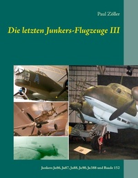 Abbildung von: Die letzten Junkers-Flugzeuge III - Books on Demand