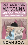 Cover: Die Schwarze Madonna - Fatou Falls Erster Fall - BoD - Books on Demand