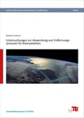 Cover: Untersuchungen zur Anwendung von Entfernungssensoren f&uuml;r Kleinsatelliten - Universit&auml;tsverlag der TU Berlin