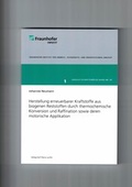 Cover: Herstellung erneuerbare Kraftstoffe aus biogenen Reststoffen durch thermochemische Konversion und Raffination sowie deren motorische Applikation - Karl Maria Laufen Buchhandlung und Verlag