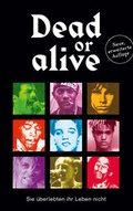 Cover: Dead or alive - Christliche Literaturverbreitung