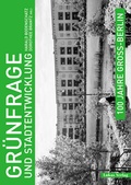 Cover: 100 Jahre Gro&szlig;-Berlin / Gr&uuml;nfrage und Stadtentwicklung - Lukas Verlag f&uuml;r Kunst- und Geistesgeschichte