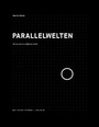 Cover: Parallelwelten - Next Factory Ottensen