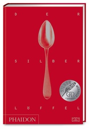 Abbildung von: Der Silberlöffel - Phaidon by ZS - ein Verlag der Edel Verlagsgruppe