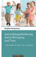Cover: Entwicklungsf&ouml;rderung durch Bewegung und Tanz - novum Verlag ein Imprint von novum publishing gmbH