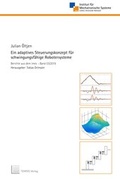 Cover: Ein adaptives Steuerungskonzept f&uuml;r schwingungsf&auml;hige Robotersysteme - TEWISS