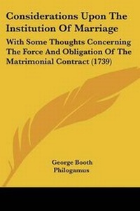 Enlarge image Cover: Considerations Upon The Institution Of Marriage - Kessinger Publishing