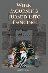 Abbildung von: When Mourning Turned Into Dancing - Sabelo Press