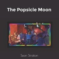 Enlarge image Cover: The Popsicle Moon - Waxwing Editions