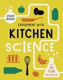 Cover: Experiment with Kitchen Science - Words & Pictures