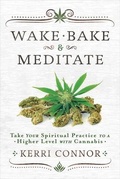 Cover: Wake, Bake and Meditate - Llewellyn Publications,U.S.