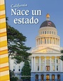 Cover: California: Nace un estado - Teacher Created Materials, Inc