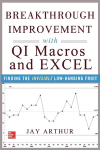Enlarge image Cover: Breakthrough Improvement with QI Macros and Excel: Finding the Invisible Low-Hanging Fruit - McGraw-Hill Professional