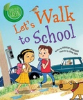 Cover: Let's Walk to School - Crabtree Publishing Co,US