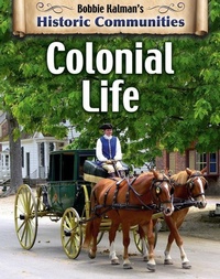 Enlarge image Cover: Colonial Life (revised edition) - Crabtree Publishing Co,US