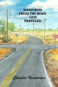 Cover: Memories From the Road Less Traveled - Elden Publishing, LLC