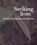 Cover: Striking Iron - Fowler Museum at UCLA