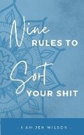 Cover: 9 Rules to Sort Your Shit - 978-0-9957070-4-7
