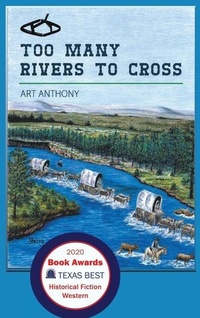 Abbildung von: Too Many Rivers to Cross - Art D. Anthony