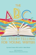 Cover: The ABCs of Storytelling for Young Writers - Hilliard Press