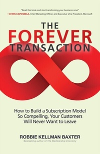 Abbildung von: Forever Transaction: : How to Build a Subscription Model So Compelling, Your Customers Will Never Want to Leave - McGraw Hill LLC