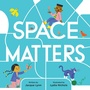 Cover: Space Matters - Clarion Books